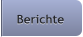 Berichte Berichte