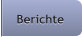 Berichte Berichte